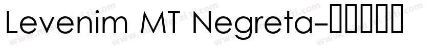 Levenim MT Negreta字体转换